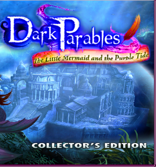 Dark Parables 8: The Little Mermaid and the Purple Tide
