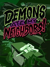 Demons Ate My Neighbors!