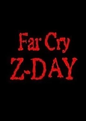 Far Cry Z-Day
