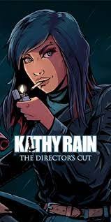 Kathy Rain: Directors Cut