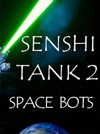Senshi Tank 2: Space Bots