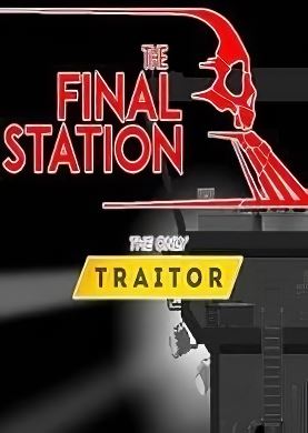 The Final Station: The only Traitor