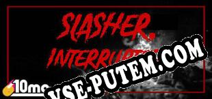 10mg SLASHER, Interrupted (2020/MULTI/RePack от ICU)