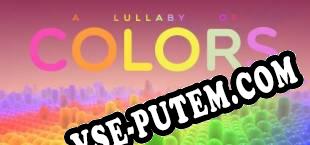 A Lullaby of Colors VR (2019/MULTI/RePack от LSD)