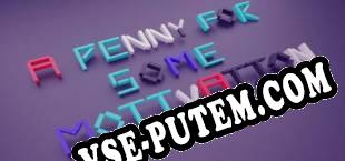 A Penny For Some Motivation (2018/RUS/ENG/Лицензия)