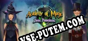 Academy of Magic Dark Possession (2021/MULTI/RePack от ZWT)