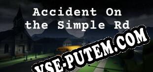 Accident On the Simple Rd (2021/RUS/ENG/Лицензия)