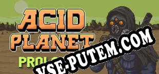 Acid Planet Prologue (2024/RUS/ENG/Лицензия)