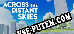 Across the Distant Skies (2025/RUS/ENG/Лицензия)