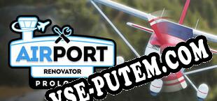 Airport Renovator Prologue (2025/RUS/ENG/Лицензия)
