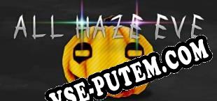 All Haze Eve (2017/RUS/ENG/Пиратка)