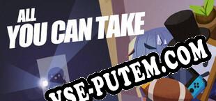 All You Can Take (2025) | RePack от tRUE