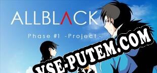 ALLBLACK Phase 1 (2020/RUS/ENG/RePack от XOR37H)