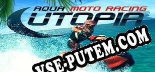 Aqua Moto Racing Utopia (2016/RUS/ENG/RePack от CHAOS!)