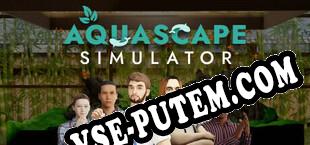 Aquascapers (2024/RUS/ENG/RePack от Team X)