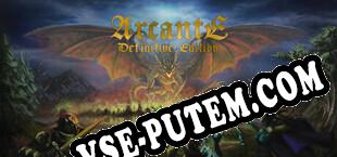 Arcante Definitive Edition (2021/RUS/ENG/RePack от METROiD)