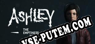 Ashley The Emptiness Inside (2020/MULTI/RePack от dEViATED)