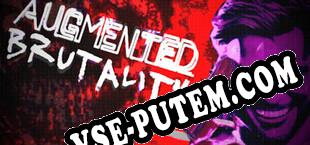 Augmented Brutality (2025/MULTI/RePack от SDV)