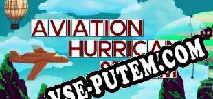 Aviation Hurricane Storm (2018) | RePack от METROiD