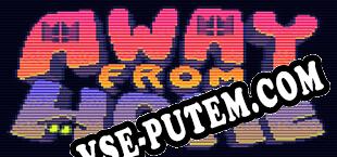 Away From Home (2025) | RePack от PHROZEN CREW