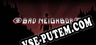 Bad Neighbor (2018/RUS/ENG/Пиратка)