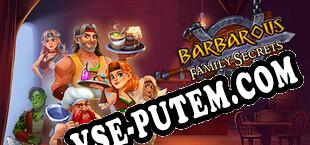 Barbarous Family Secrets (2024/RUS/ENG/RePack от DiSTiNCT)