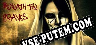 Beneath the Graves (2023/RUS/ENG/RePack от Team X)