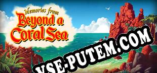 Beyond a Coral Sea (2023) | RePack от AGAiN
