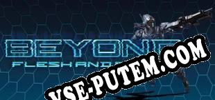 Beyond Flesh and Blood Episode 1 (2025/RUS/ENG/Пиратка)