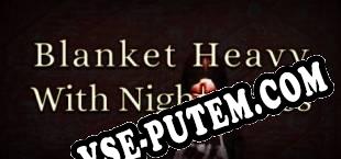Blanket Heavy With Nightmares (2019/RUS/ENG/Пиратка)