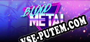 Blood Metal (2024/MULTI/RePack от Ackerlight)