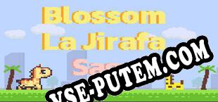 Blossom, La Jirafa SAGA (2022/RUS/ENG/RePack от SlipStream)