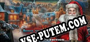 Bridge to Another World The Christmas Curse Collectors Edition (2024/MULTI/RePack от JMP)