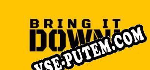 BRING IT DOWN (2019/RUS/ENG/RePack от ismail)
