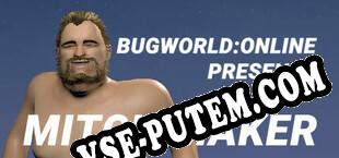 BUGWORLDONLINE PRESENTS MITCH MAKER (2020/RUS/ENG/Пиратка)