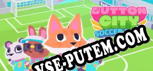Button City Soccer Days (2025/RUS/ENG/RePack от LEGEND)