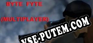 BYTE FYTE (MULTIPLAYER) (2022/RUS/ENG/Лицензия)