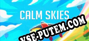 Calm Skies The Wingsuit Flying Experience (2024) | RePack от ICU
