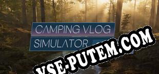 Camping Vlog Simulator 2024 (2024) | RePack от X.O
