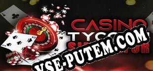 Casino Tycoon Simulator (2021/RUS/ENG/RePack от tRUE)