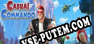 Casual Commando (2021) | RePack от BACKLASH