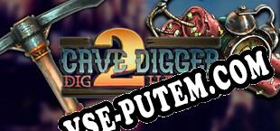 Cave Digger 2 Dig Harder (2022/RUS/ENG/Лицензия)