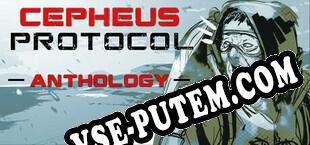 Cepheus Protocol Anthology Season 1 (2022/RUS/ENG/RePack от DOT.EXE)