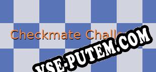 Checkmate Challenge (2023) | RePack от ViRiLiTY
