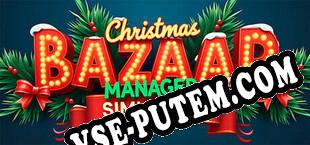 Christmas Bazaar Manager Simulator (2025) | RePack от DOT.EXE