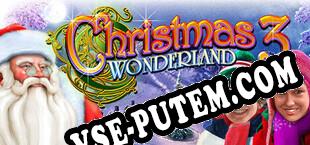 Christmas Wonderland 3 (2022/RUS/ENG/Лицензия)