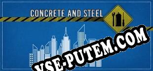 Concrete and Steel (2025/MULTI/RePack от HoG)