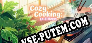 Cozy Cooking Lo-fi Beats (2025) | RePack от PHROZEN CREW
