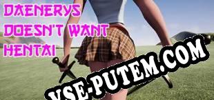 Daenerys doesn’t want Hentai (2019/MULTI/RePack от ViRiLiTY)