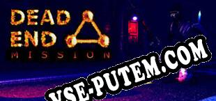 DEAD END MISSION (2023/MULTI/RePack от IRAQ ATT)